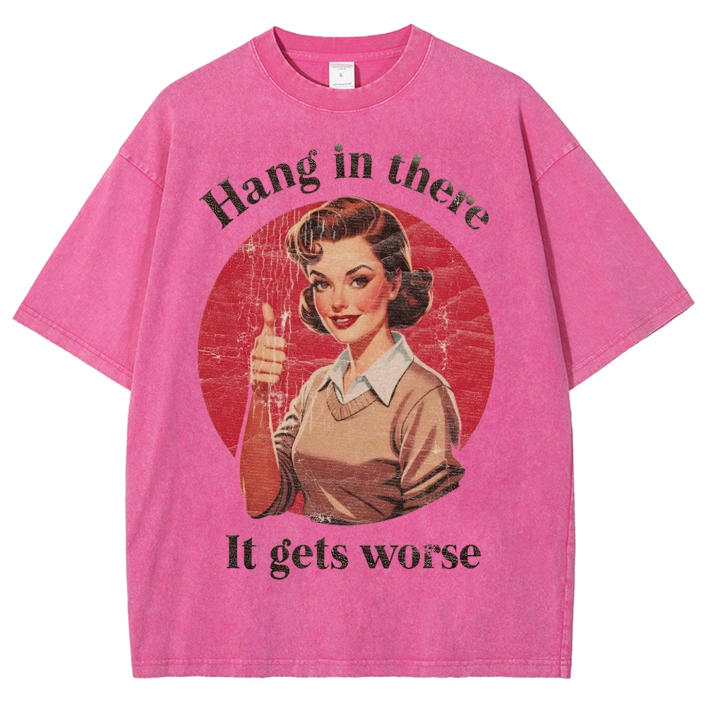 "Hang In There" Sarcastic Retro Washed T-Shirt