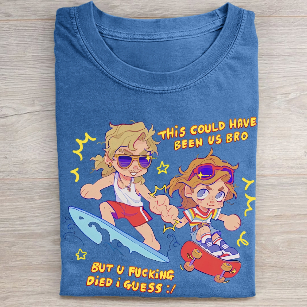 "This Could Have Been Us" Stranger Things Surf Skate Vintage Washed Tee