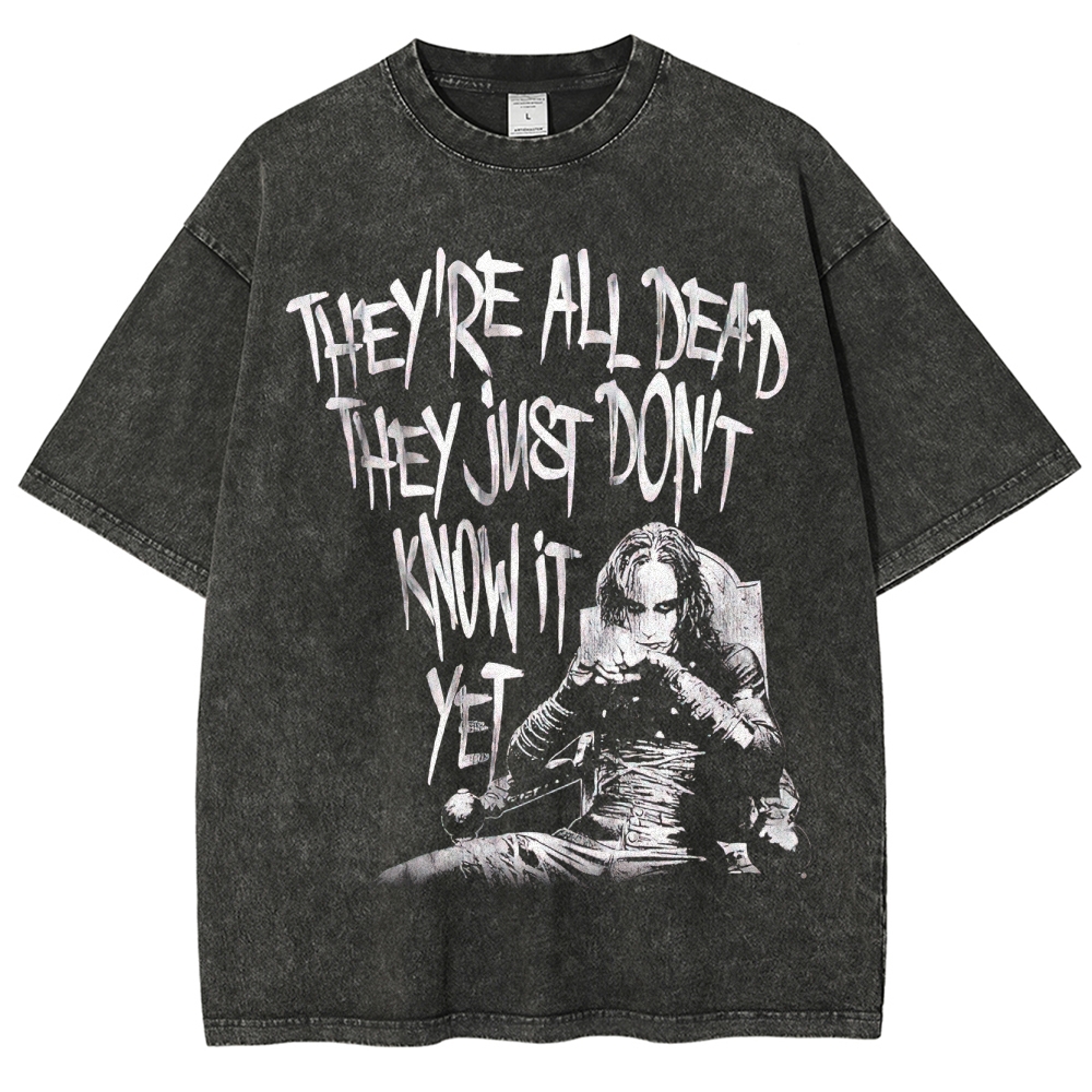 "They're All Dead"  Washed T-Shirt