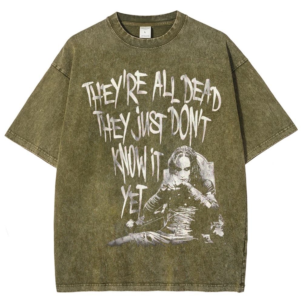 "They're All Dead"  Washed T-Shirt