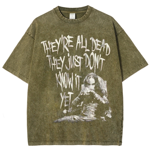 "They're All Dead"  Washed T-Shirt