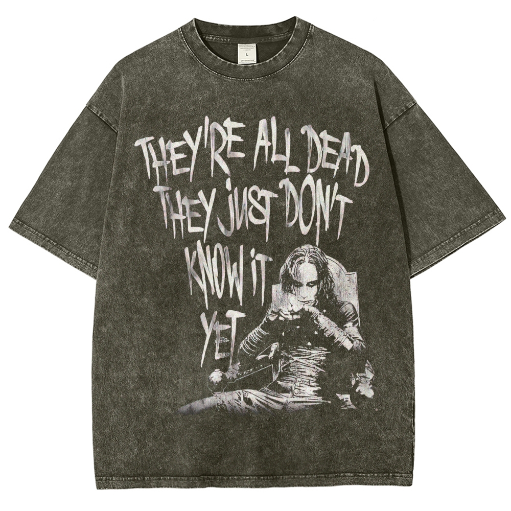 "They're All Dead"  Washed T-Shirt
