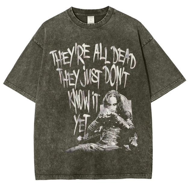 "They're All Dead"  Washed T-Shirt