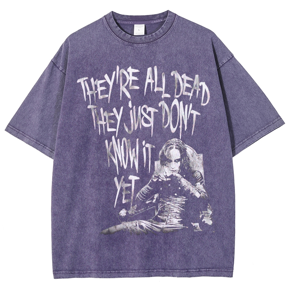 "They're All Dead"  Washed T-Shirt