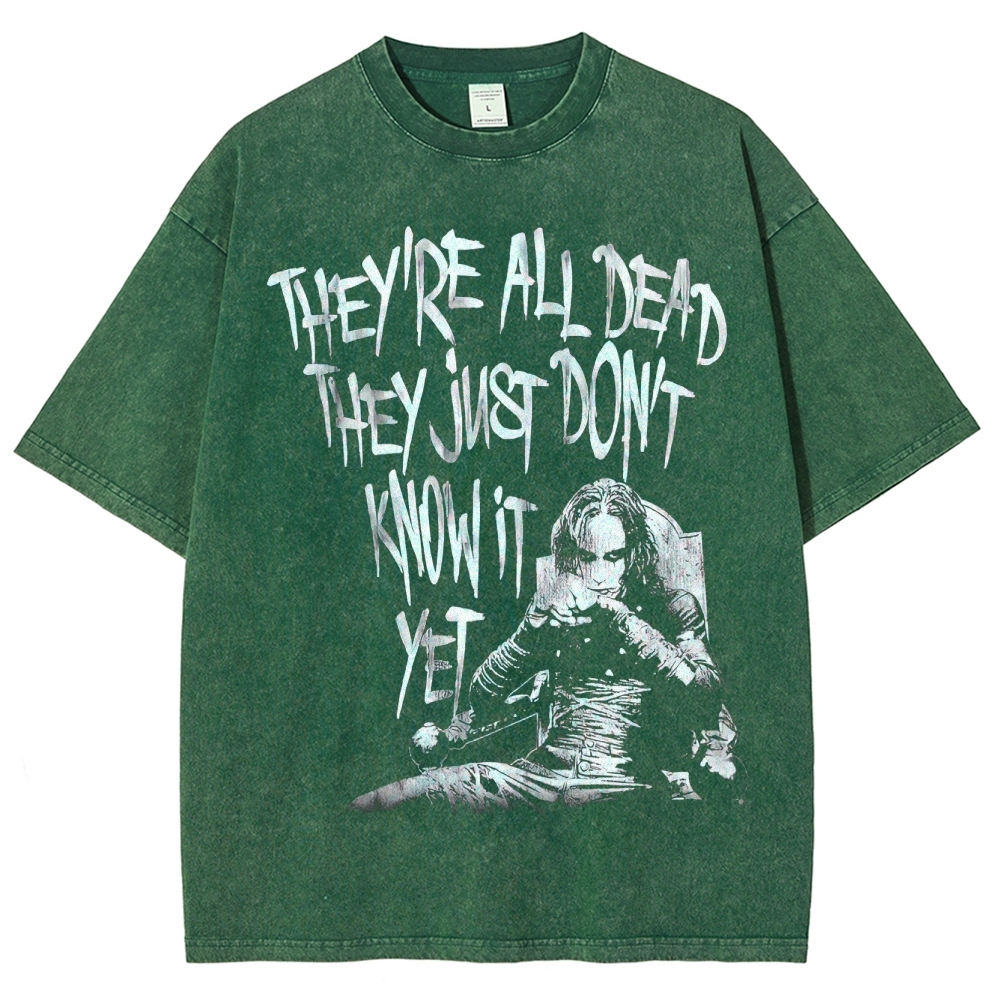 "They're All Dead"  Washed T-Shirt