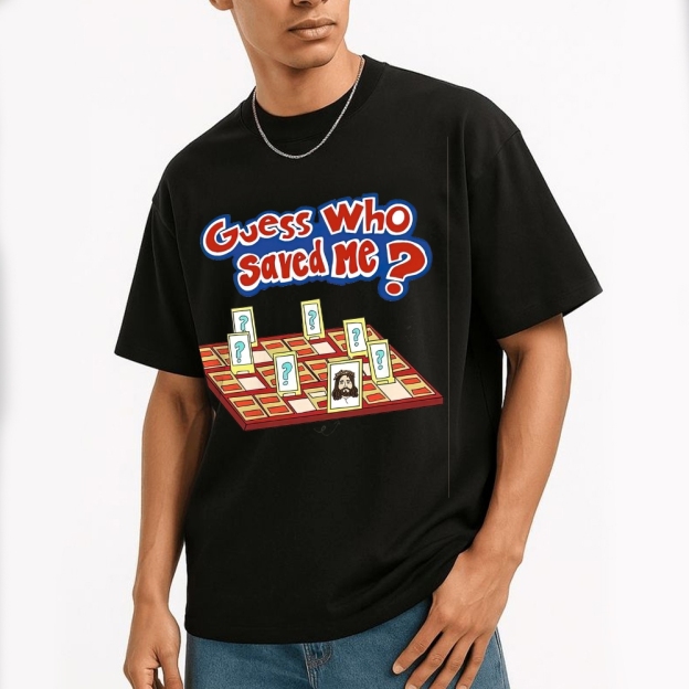 "Guess Who Saved Me?" Christian Guess Who Cotton T-shirt