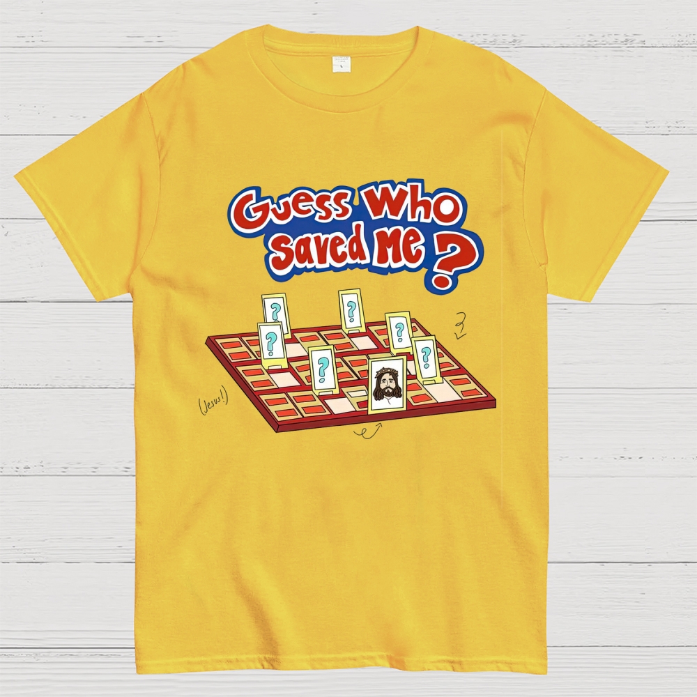 "Guess Who Saved Me?" Christian Guess Who Cotton T-shirt