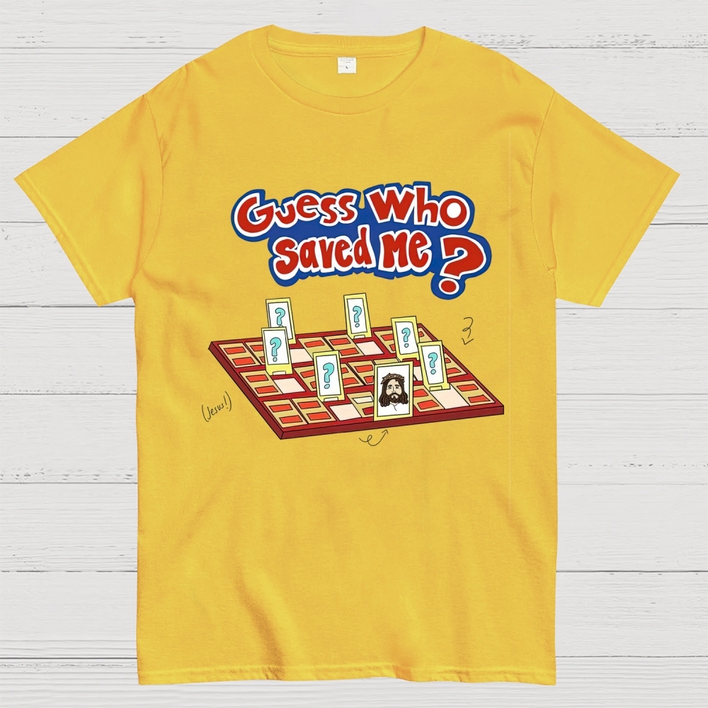 "Guess Who Saved Me?" Christian Guess Who Cotton T-shirt