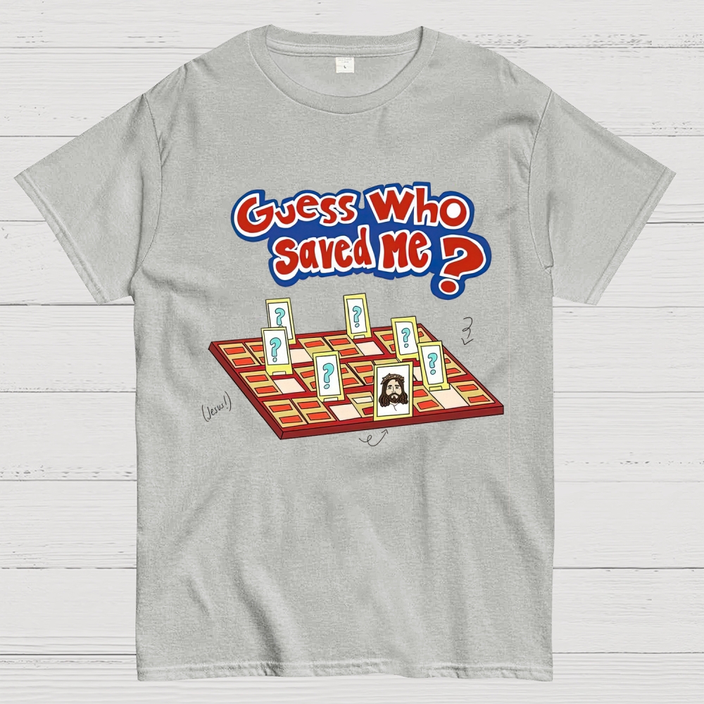 "Guess Who Saved Me?" Christian Guess Who Cotton T-shirt