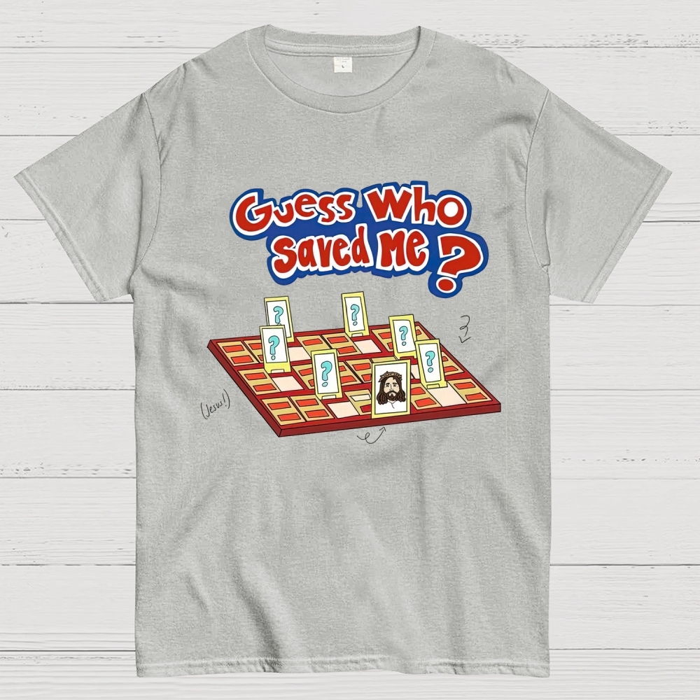 "Guess Who Saved Me?" Christian Guess Who Cotton T-shirt
