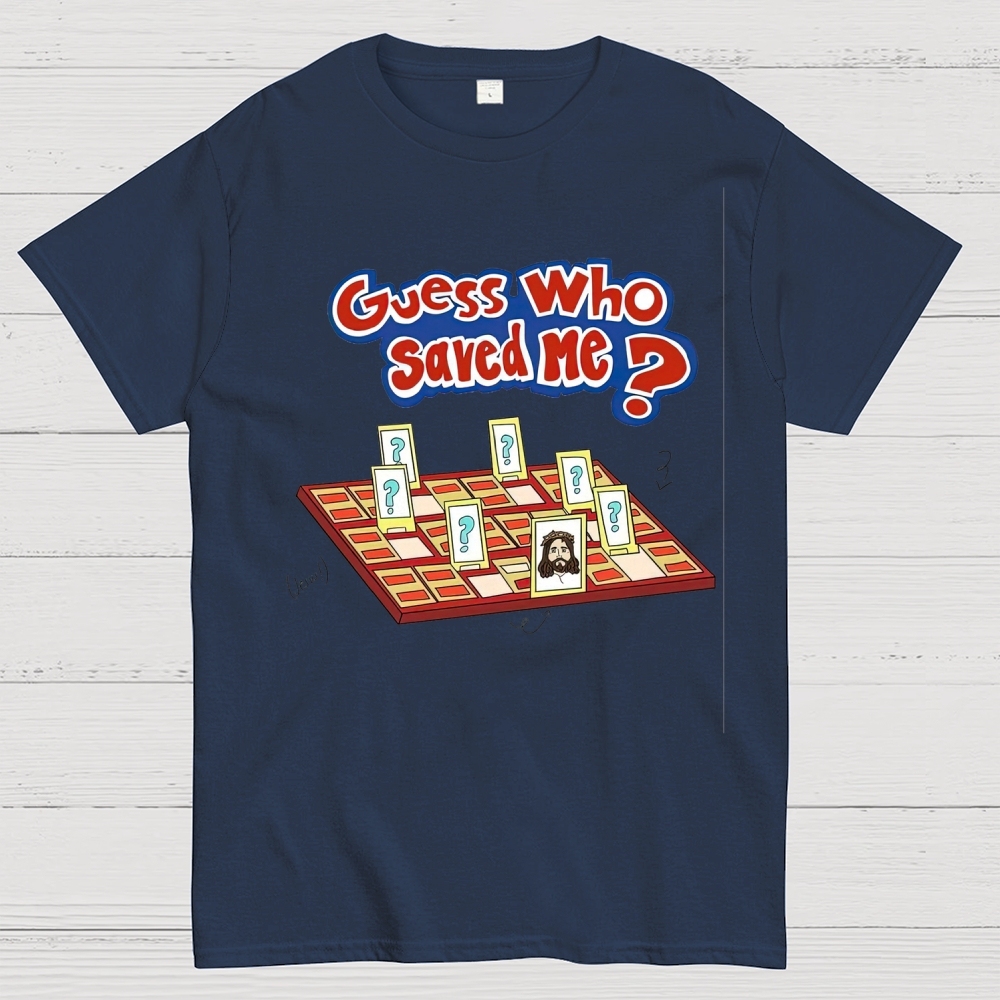 "Guess Who Saved Me?" Christian Guess Who Cotton T-shirt