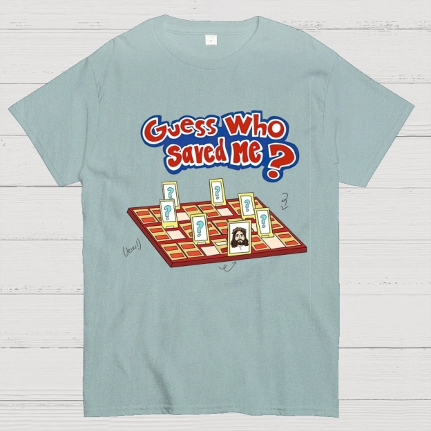 "Guess Who Saved Me?" Christian Guess Who Cotton T-shirt