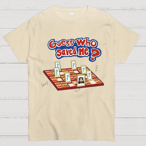 "Guess Who Saved Me?" Christian Guess Who Cotton T-shirt