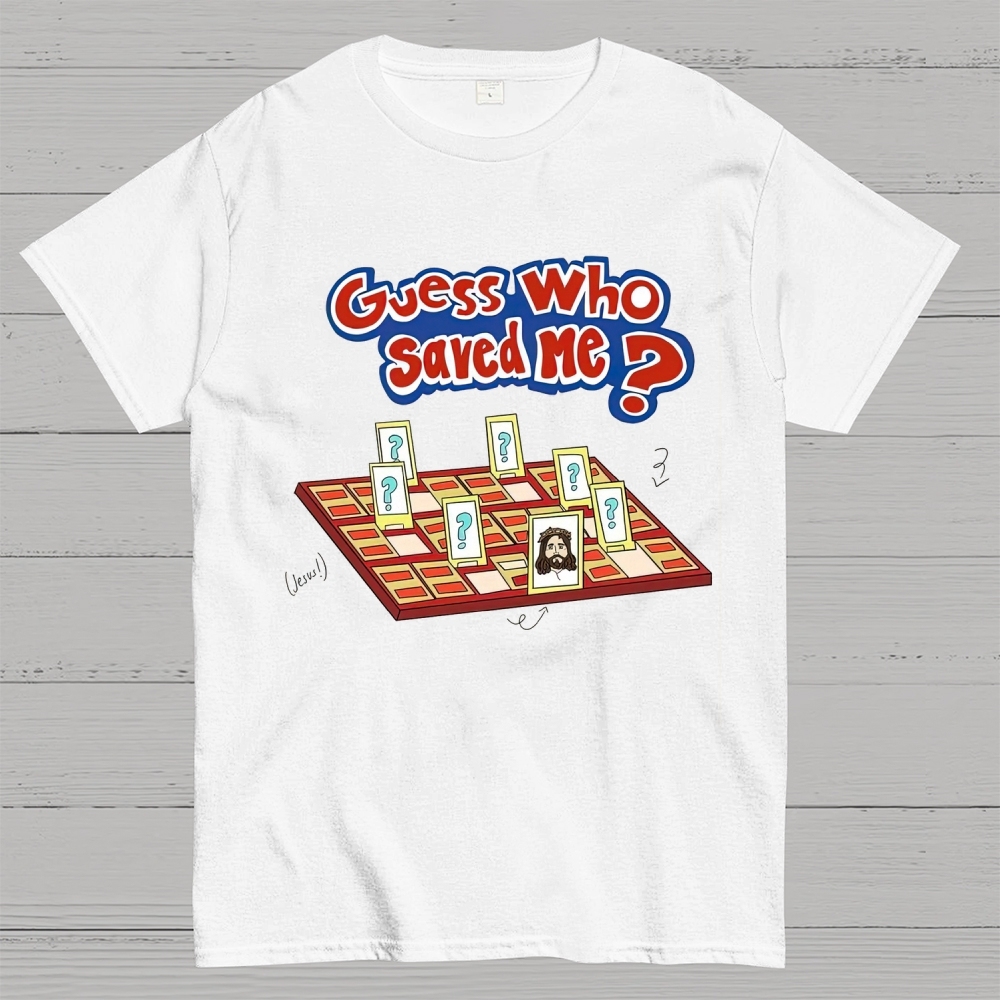 "Guess Who Saved Me?" Christian Guess Who Cotton T-shirt