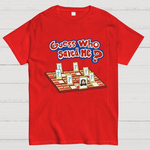 "Guess Who Saved Me?" Christian Guess Who Cotton T-shirt