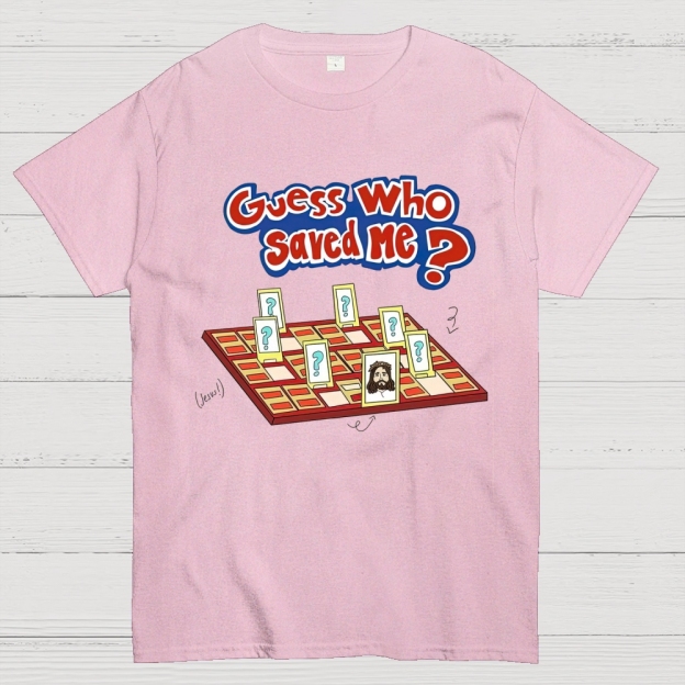 "Guess Who Saved Me?" Christian Guess Who Cotton T-shirt