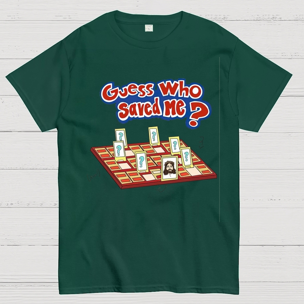 "Guess Who Saved Me?" Christian Guess Who Cotton T-shirt