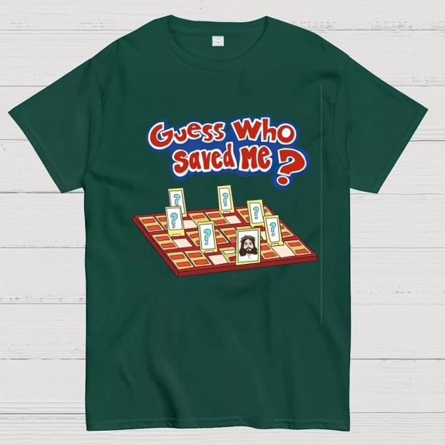 "Guess Who Saved Me?" Christian Guess Who Cotton T-shirt