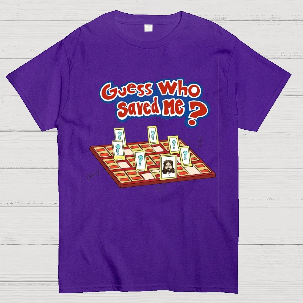 "Guess Who Saved Me?" Christian Guess Who Cotton T-shirt
