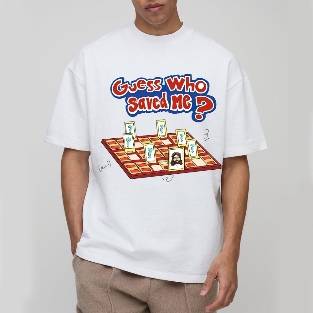 "Guess Who Saved Me?" Christian Guess Who Cotton T-shirt