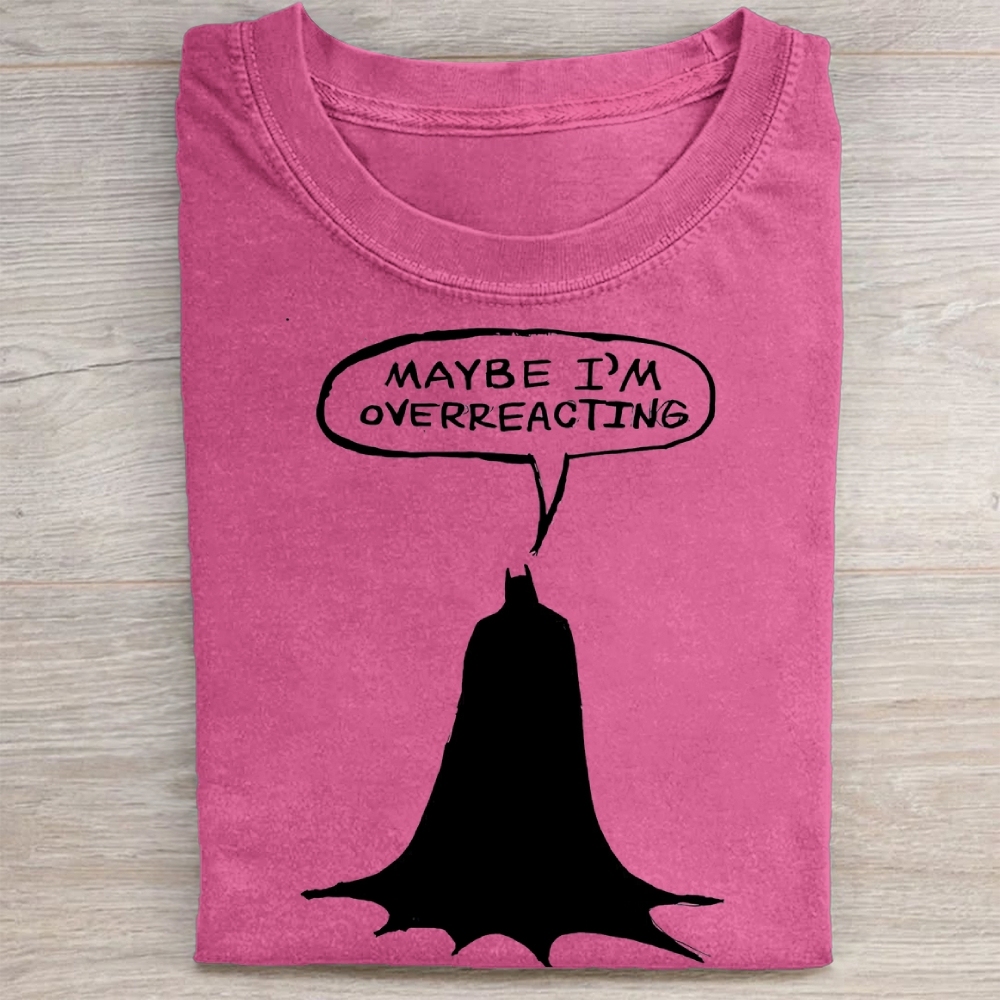 "Maybe I'm Overreacting" Batman Vintage Washed Tee