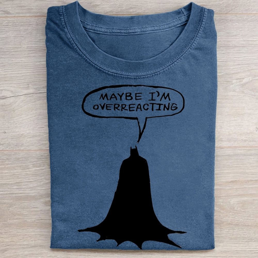 "Maybe I'm Overreacting" Batman Vintage Washed Tee