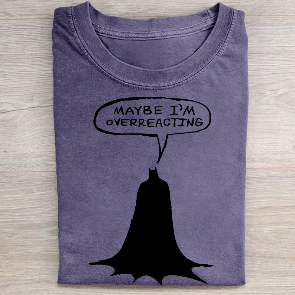 "Maybe I'm Overreacting" Batman Vintage Washed Tee