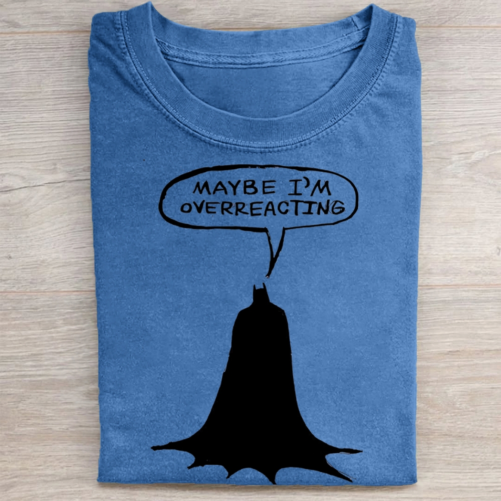 "Maybe I'm Overreacting" Batman Vintage Washed Tee