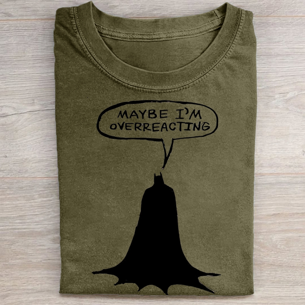 "Maybe I'm Overreacting" Batman Vintage Washed Tee