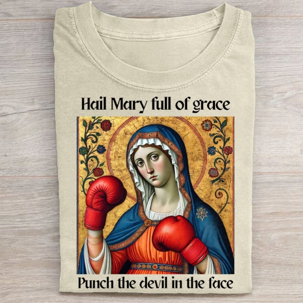 Hail Mary Full of Grace Punch the Devil in the Face Washed Tee 