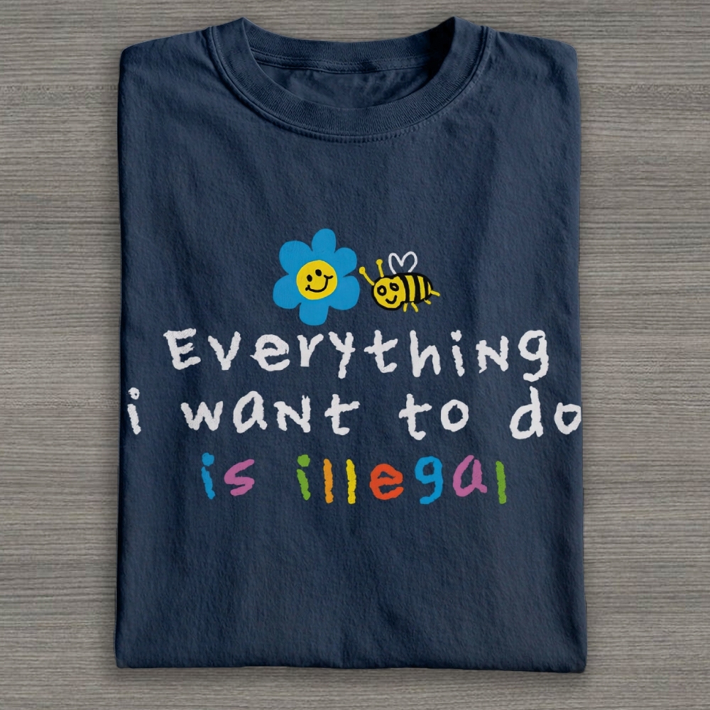 Everything is Illegal  Cotton T-shirt 