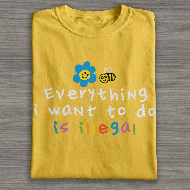 Everything is Illegal  Cotton T-shirt 