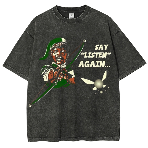 "Say 'Listen' Again..." Zelda Parody Vintage Washed T-Shirt