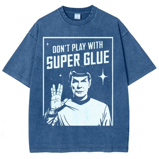 Don't Play With Superglue Washed T-Shirt 
