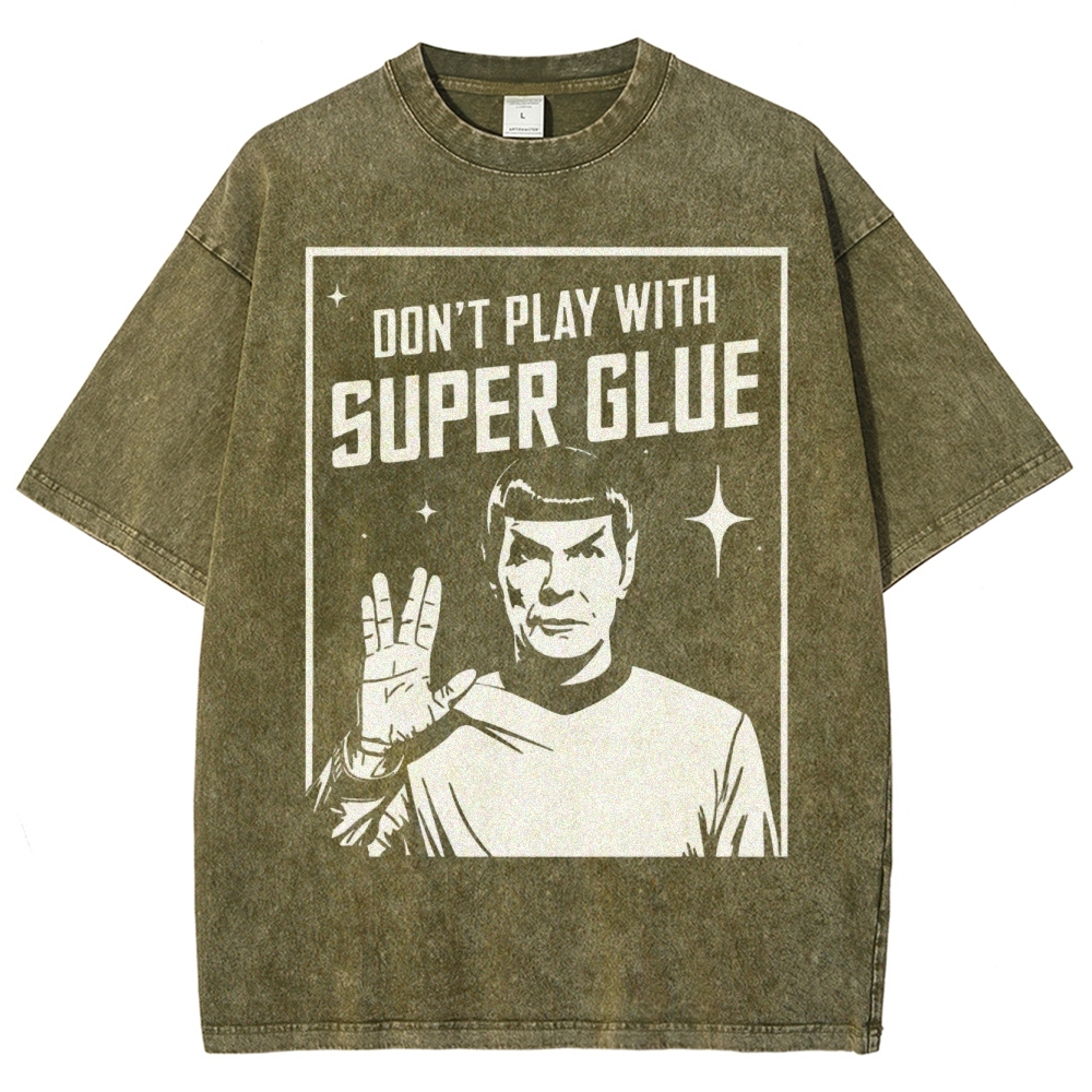 Don't Play With Superglue Washed T-Shirt 