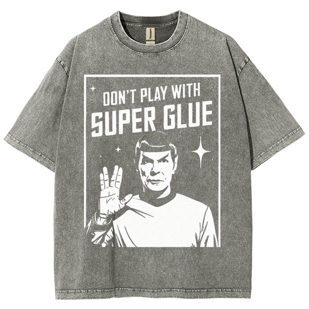 Don't Play With Superglue Washed T-Shirt 