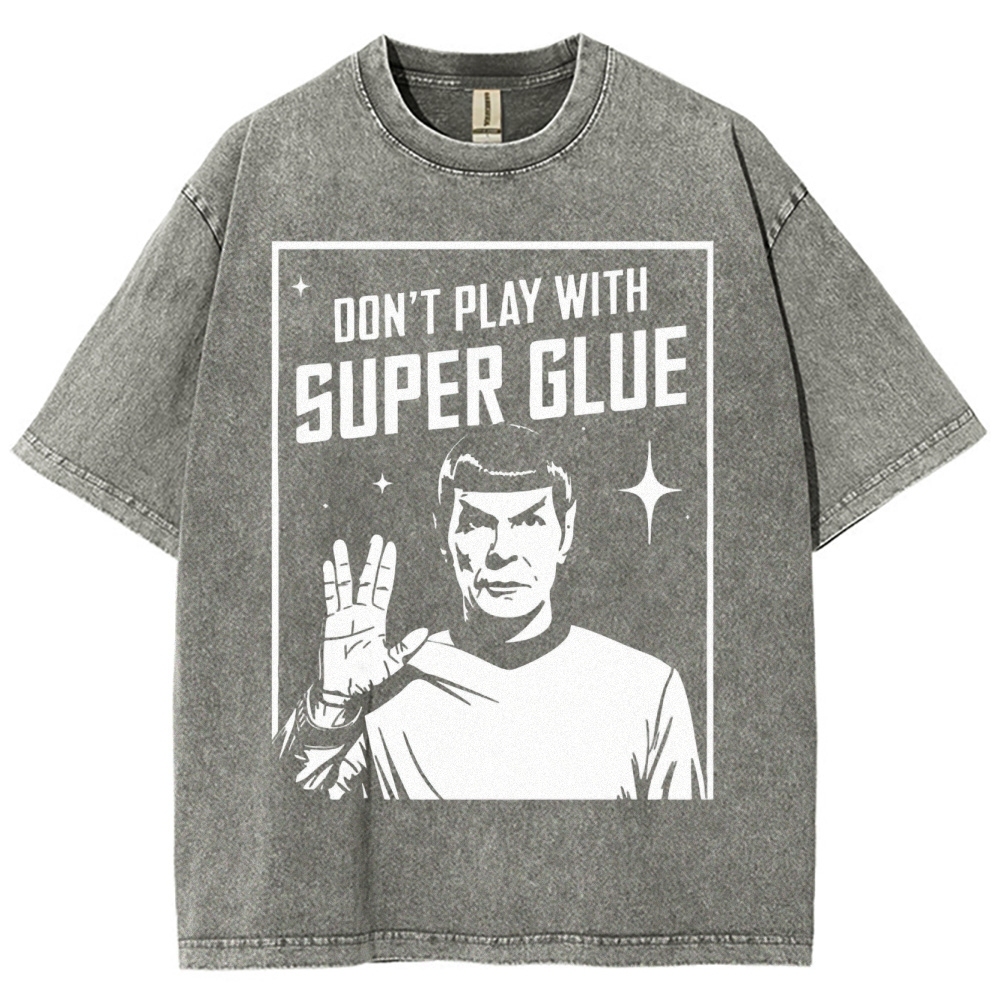 Don't Play With Superglue Washed T-Shirt 
