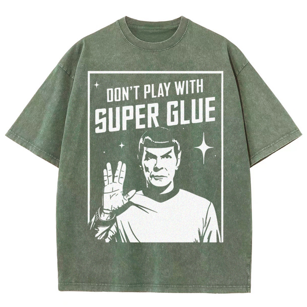 Don't Play With Superglue Washed T-Shirt 