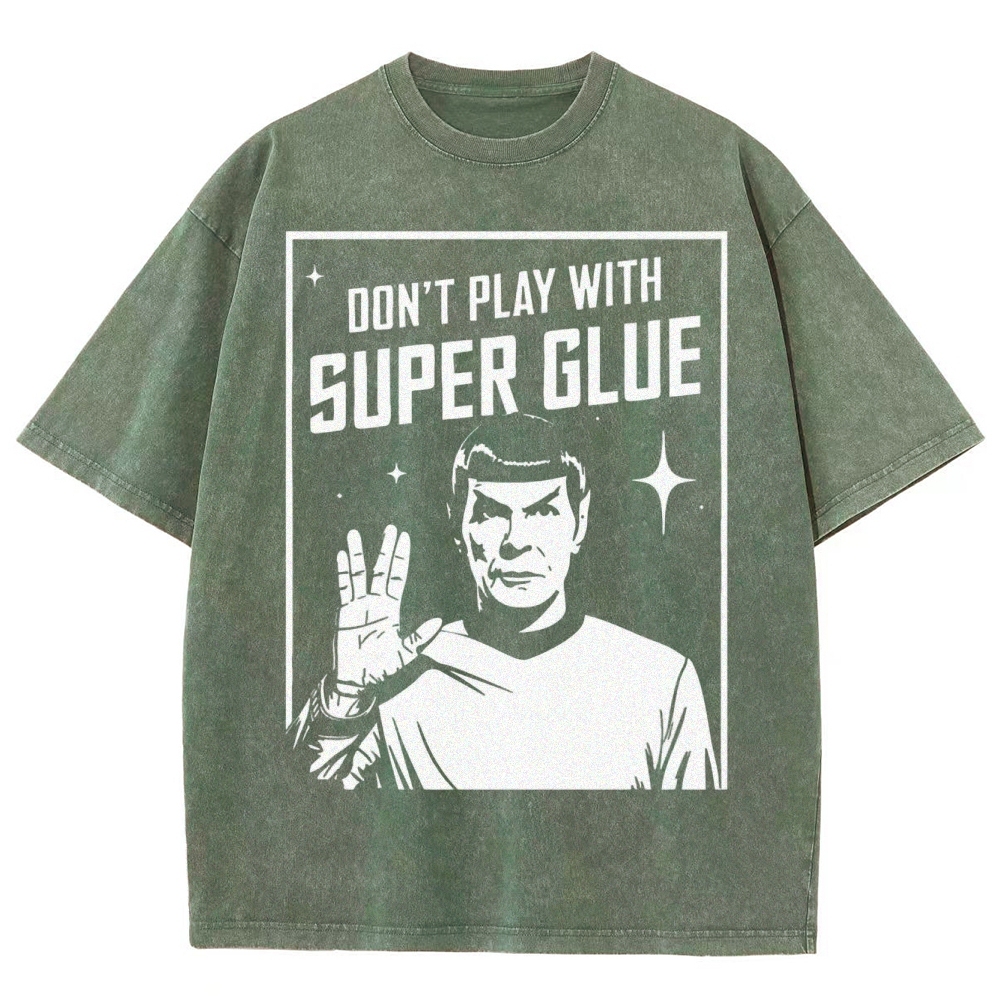 Don't Play With Superglue Washed T-Shirt 