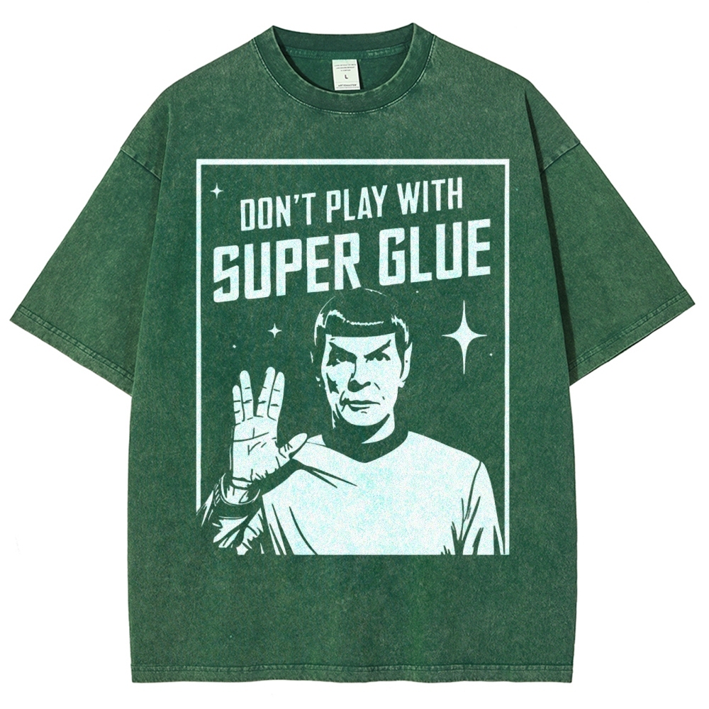 Don't Play With Superglue Washed T-Shirt 