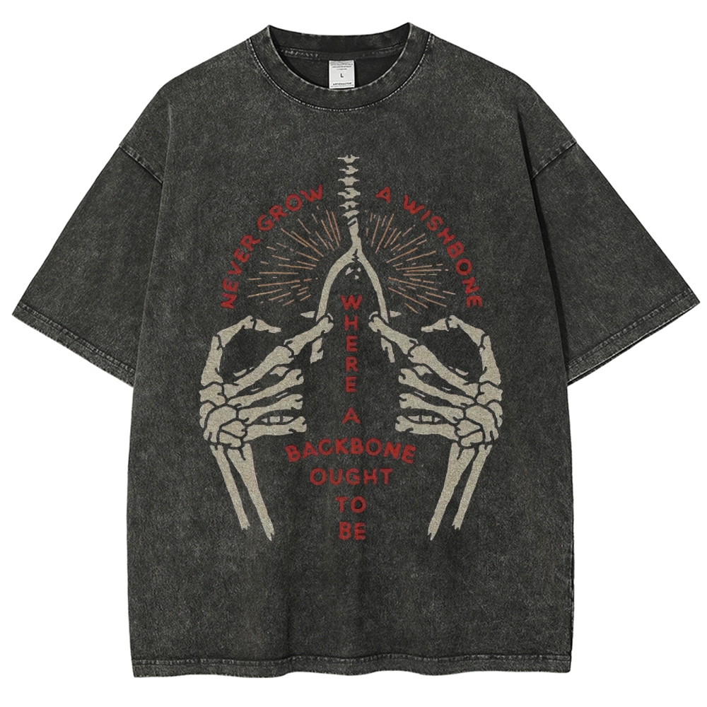 "Never Grow a Wishbone" Skeleton Washed T-Shirt