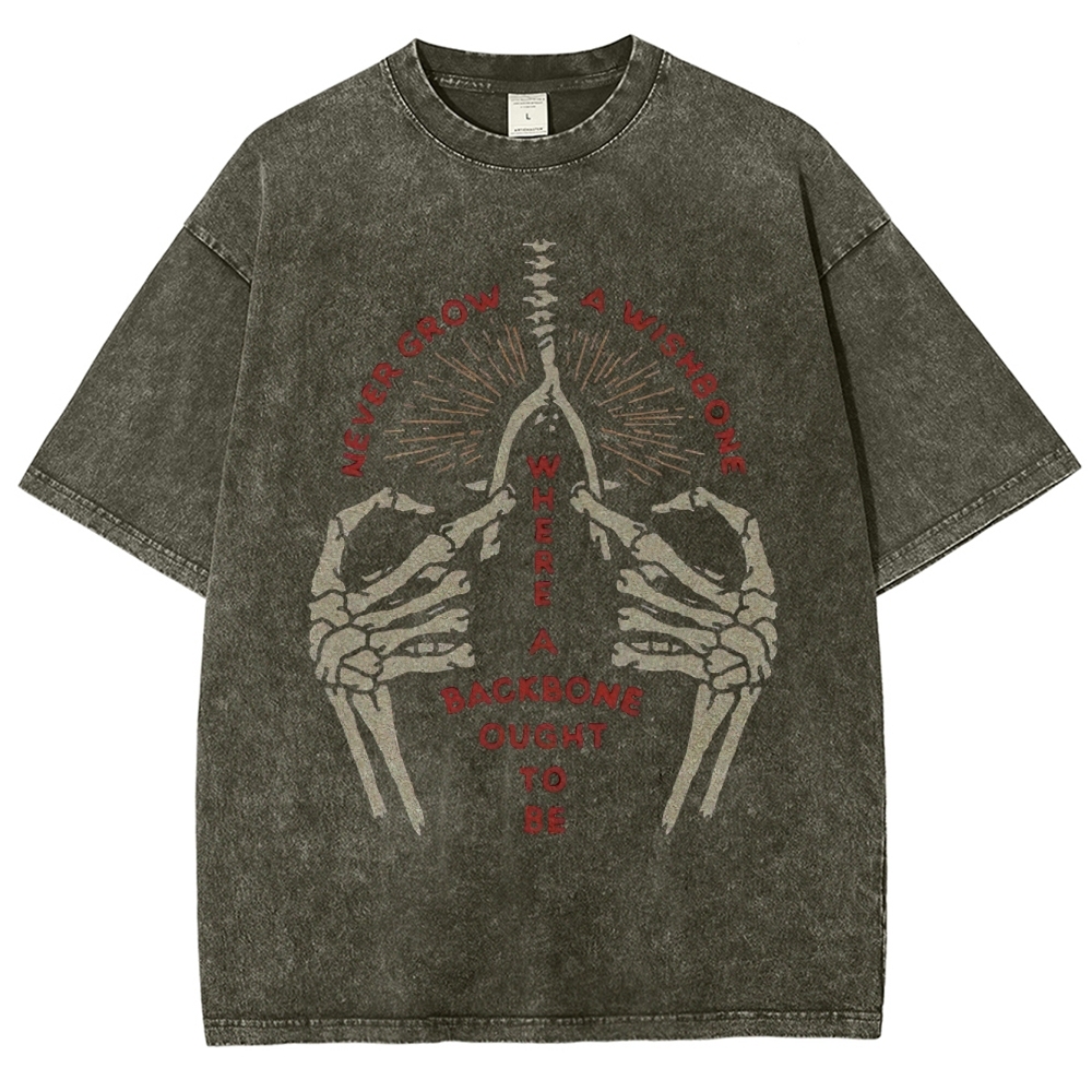 "Never Grow a Wishbone" Skeleton Washed T-Shirt