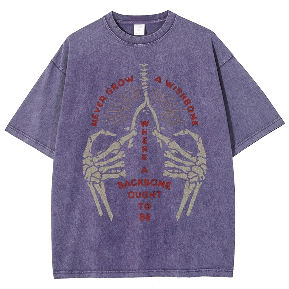 "Never Grow a Wishbone" Skeleton Washed T-Shirt
