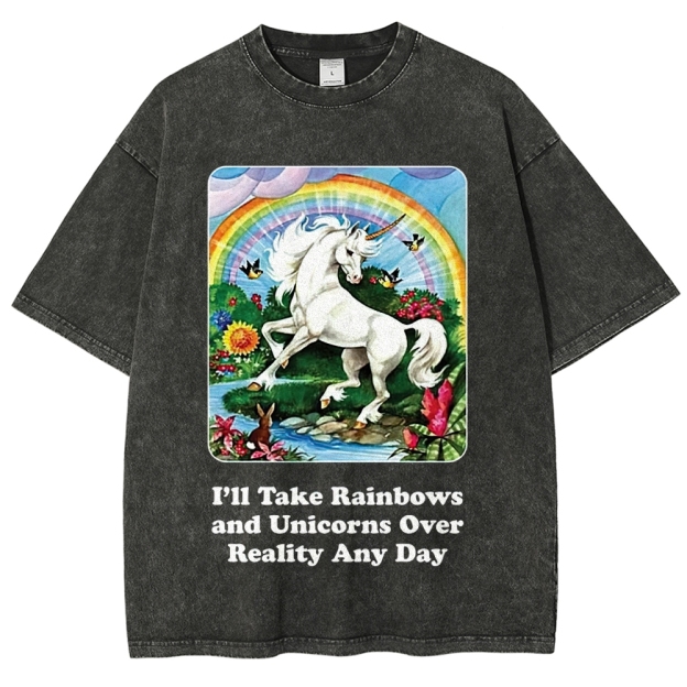"I'll Take Rainbows and Unicorns" Washed T-Shirt
