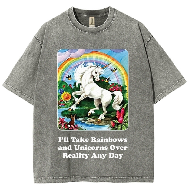 "I'll Take Rainbows and Unicorns" Washed T-Shirt
