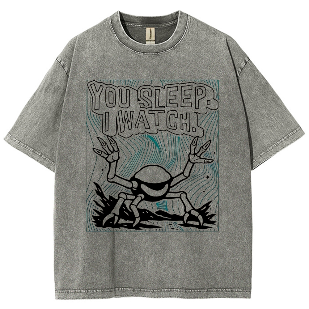 "You Sleep. I Watch." Spider Monster Washed T-Shirt