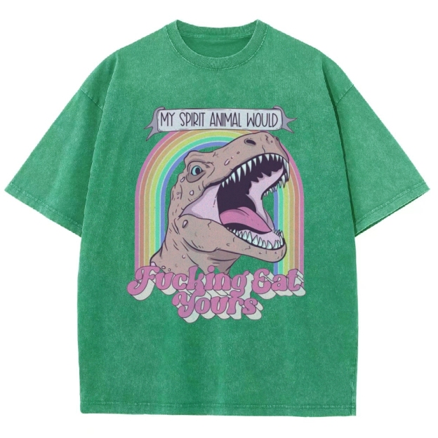 "My Spirit Animal Would Fucking Eat Yours" T-Rex Washed T-Shirt