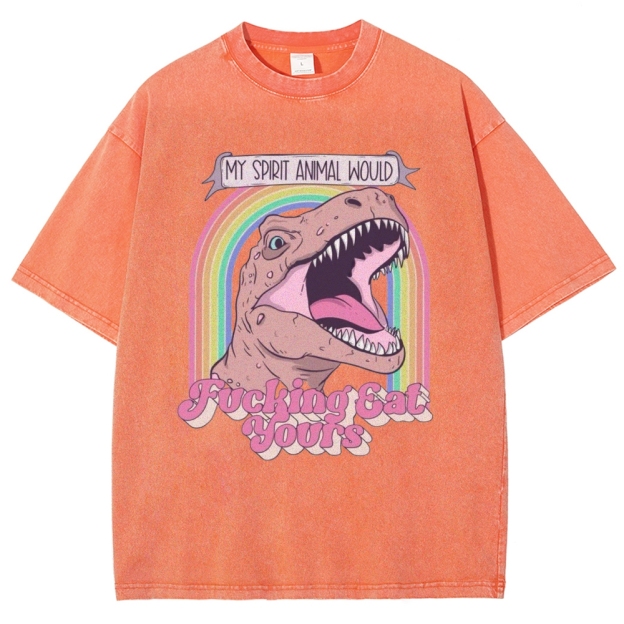 "My Spirit Animal Would Fucking Eat Yours" T-Rex Washed T-Shirt