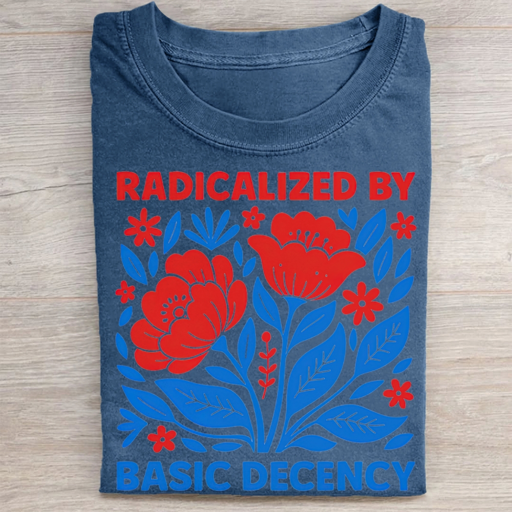 "Radicalized By Basic Decency" Folk Floral Vintage Washed Tee