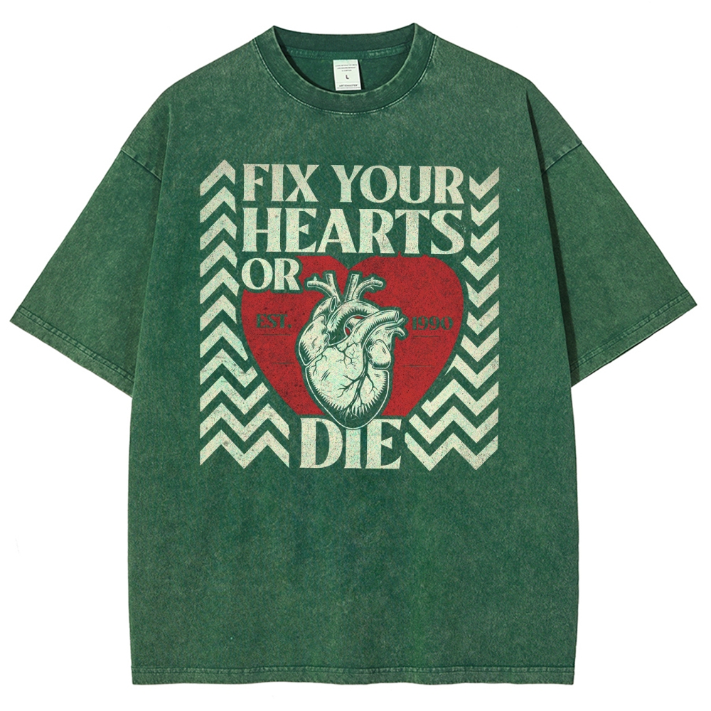 Fix Your Hearts Or Die Washed T-Shirt 
